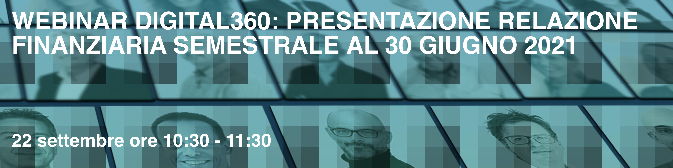 Presentazione dei risultati della relazione finanziaria semestrale consolidata al 30 giugno 2021 di DIGITAL360